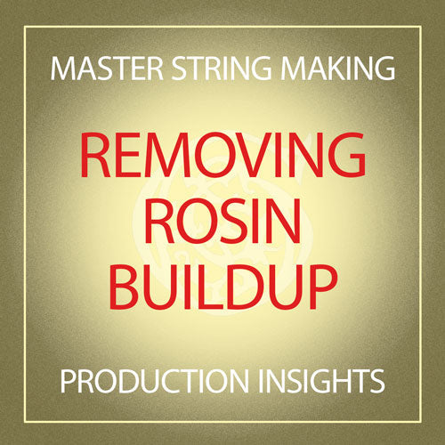 Removing Rosin Buildup