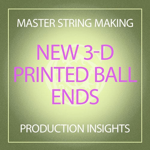 New 3-D Printed Ball Ends